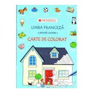 Carte de colorat. Limba franceza - primele cuvinte de Heather Amery