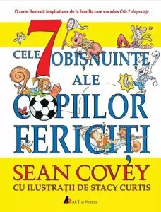 Cele 7 obisnuinte ale copiilor fericiti de Sean Covey