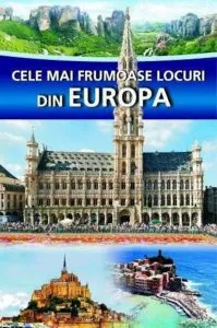 Cele mai frumoase locuri din Europa de Anne Benthues