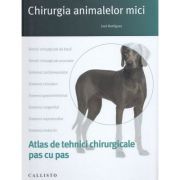 Chirurgia animalelor mici, tehnici chirurgicale pas cu pas