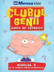 Clubul micilor genii. 89 de probleme pentru experimentati. nivelul 3. Mensa kids