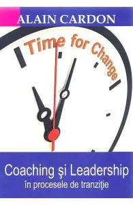 Coaching și leadership în procesele de tranziție de Alain Cardon