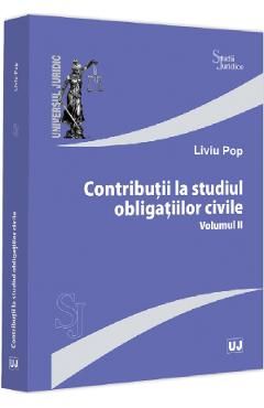 Contributii la studiul obligatiilor civile Vol.2