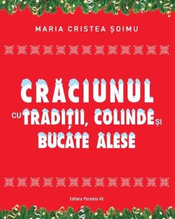 Crăciunul cu tradiții, colinde și bucate alese