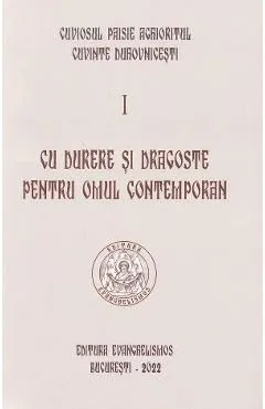 Cu durere si dragoste pentru omul contemporan Vol.1 de Paisie Aghioritul