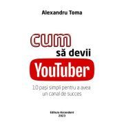 Cum sa devii YouTuber