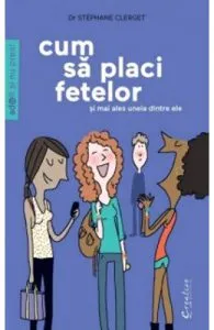Cum sa placi fetelor de Stephane Clerget