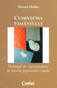 Cumintenia pamantului. Strategii de supravietuire in istoria poporului roman de Mircea Malita