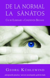 De la normal la sanatos. Cai de eliberare a constientei bolnave