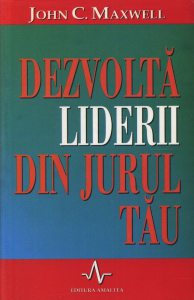 Dezvolta liderii din jurul tau