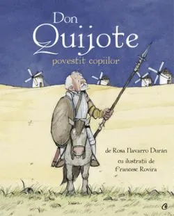 Don Quijote povestit copiilor de Rosa Navarro Duran
