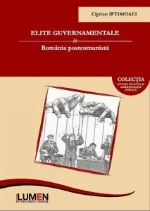 Elite guvernamentale in Romania postcomunista de Ciprian Iftimoaei