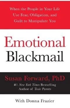 Emotional Blackmail de Susan Forward