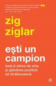 Esti un campion de Zig Ziglar