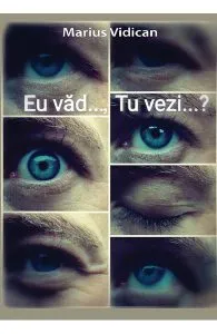 Eu vad..., Tu vezi...? de Marius Vidican