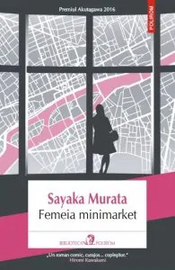 Femeia minimarket de Sayaka Murata