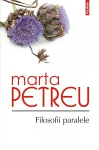 Filosofii paralele de Marta Petreu