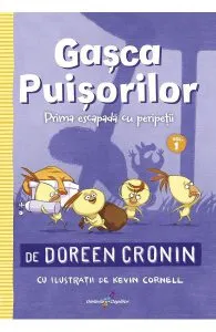 Gasca Puisorilor Vol 1: Prima escapada cu peripetii de Doreen Cronin