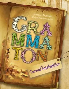 Grammaton. Turnul inteleptilor de Johanna Trommer