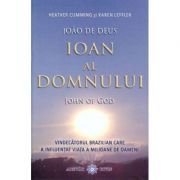 Ioan al Domnului. John of God. Vindecatorul brazilian care a influentat viata a milioane de oameni