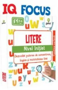 IQ Focus de Litere. Nivel initiat 5-6 ani