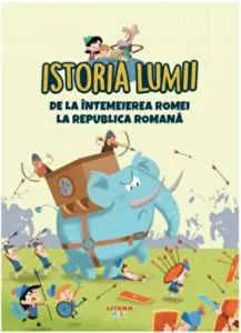 Istoria lumii. De la intemeierea Romei la Republica Romana