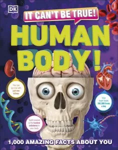It Can't Be True! Human Body! de Dorling Kindersley (DK)