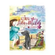 La drum cu Lola si Molda Volumul 2 de Luiza Cipriana
