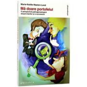 Ma doare portofelul. O perspectiva psihogenealogica asupra banilor si a succesului