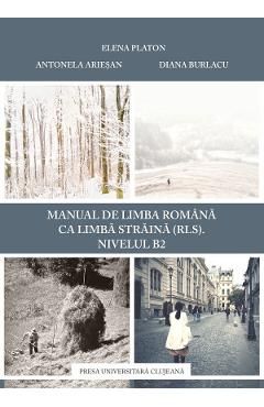 Manual de limba romana ca limba straina (RLS). Nivel B2