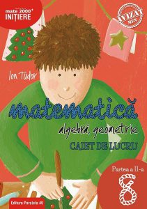 Matematică. Algebră, geometrie. Caiet de lucru. Clasa a VIII-a. Inițiere. Partea a II-a