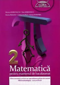 Matematica pentru examenul de bacalaureat. M2 de Catalin Ciupala