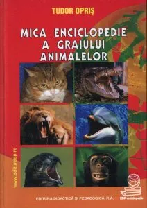 Mica enciclopedie a graiului animalelor de Tudor Opris