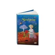 Micul Print de Antoine de Saint-Exupery