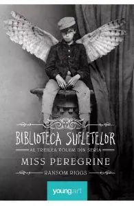 Miss Peregrine Vol.3: Biblioteca sufletelor de Ransom Riggs