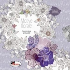 Motive florale - Carte de colorat pentru adulti