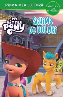 My Little Pony. Schimb de roluri (Nivelul 2 Carte cu majuscule)