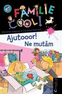 O familie cool vol. II - Ajutooor! Ne mutam de Christine Sagnier