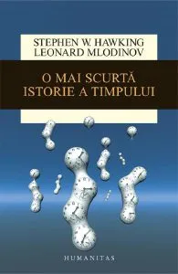 O mai scurta istorie a timpului de Leonard Mlodinow