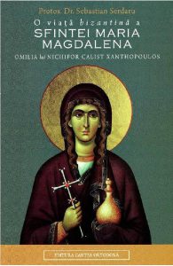 O viata bizantina a Sfintei Maria Magdalena