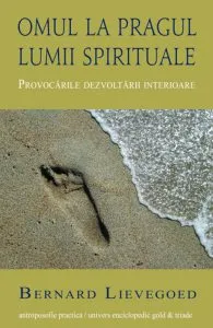 Omul la pragul lumii spirituale de Bernard Lievegoed