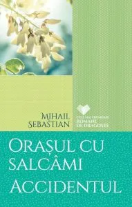 Orasul cu salcami de Mihail Sebastian