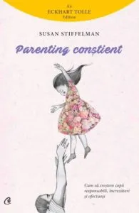 Parenting constient de Susan Stiffelman