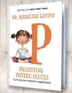 Parenting pentru succes de Madeline Levine