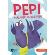 Pepi, porumbelul mesager. Editie bilingva, romana-engleza