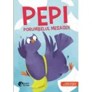 Pepi, porumbelul mesager. Editie bilingva, romana-engleza de Adina Lates