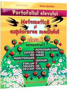 Portofoliul elevului. Matematica si explorarea mediului. Clasa I, semestrul I