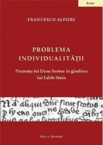 Problema individualitatii. Prezenta lui Duns Scotus in gandirea lui Edith Stein de Francesco Alfieri