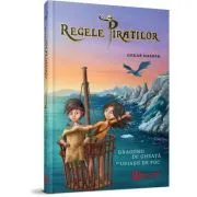 Regele piratilor 2. Dragonii de gheata si uriasii de foc de Lukas Hainer