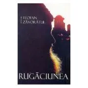 Rugaciunea de Sfantul Teofan Zavoratul